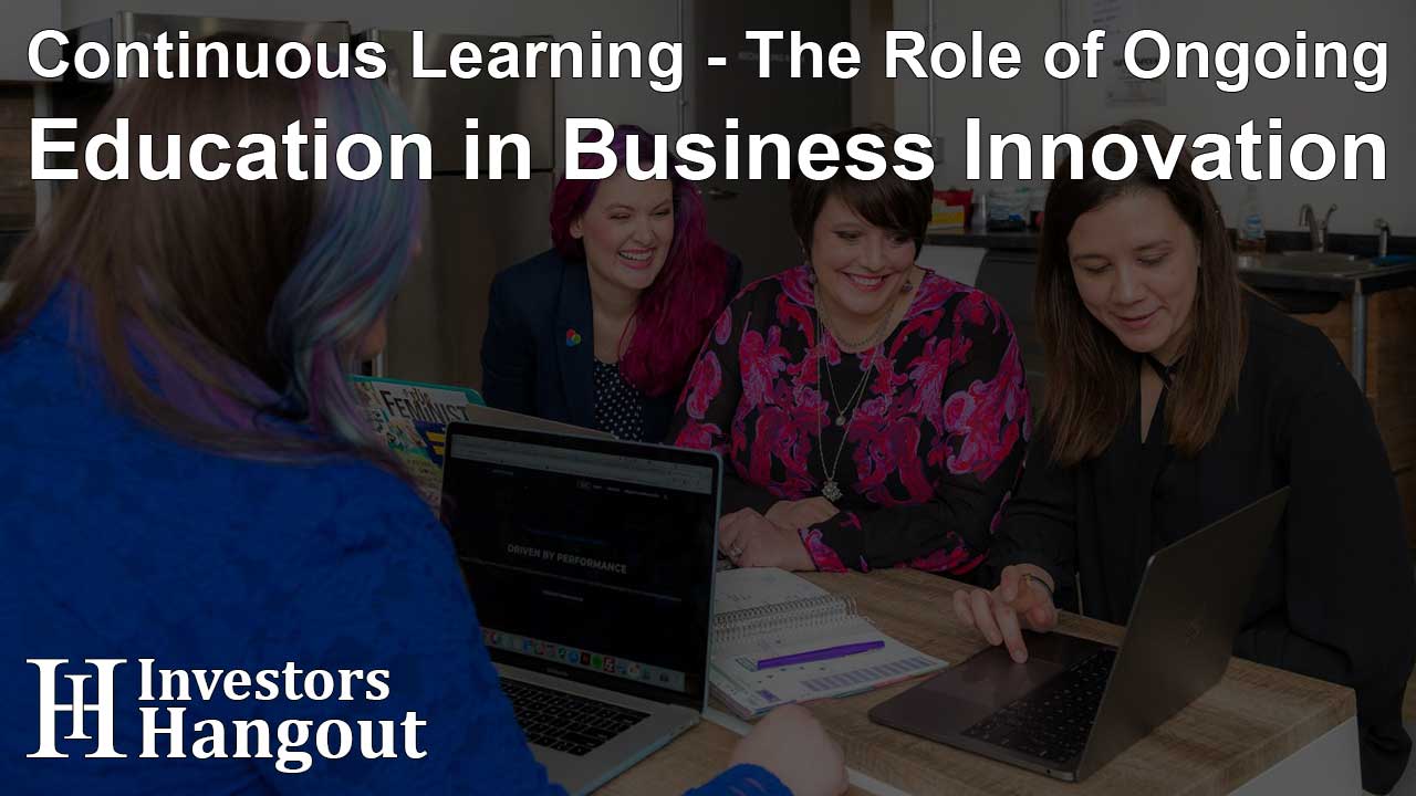 Continuous Learning - The Role of Ongoing Education in Business Innovation - Article Image