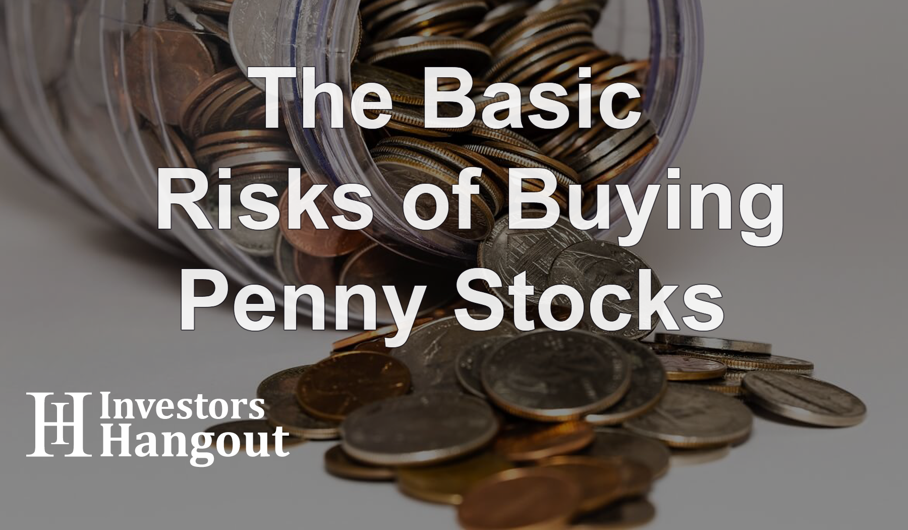 The Basic Risks of Buying Penny Stocks