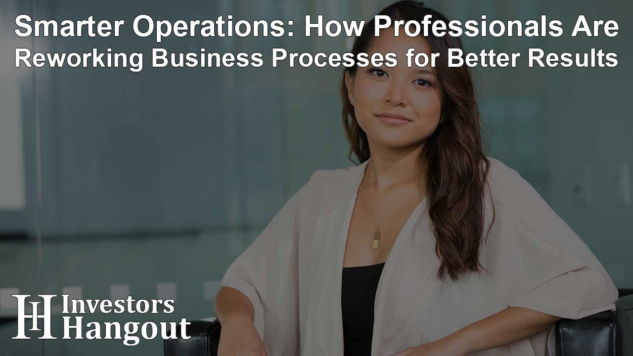 Smarter Operations: How Professionals Are Reworking Business Processes for Better Results - Article Image