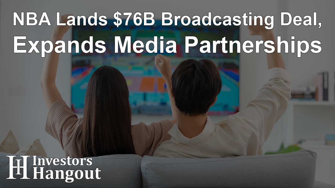 NBA Lands $76B Broadcasting Deal, Expands Media Partnerships - Article Image