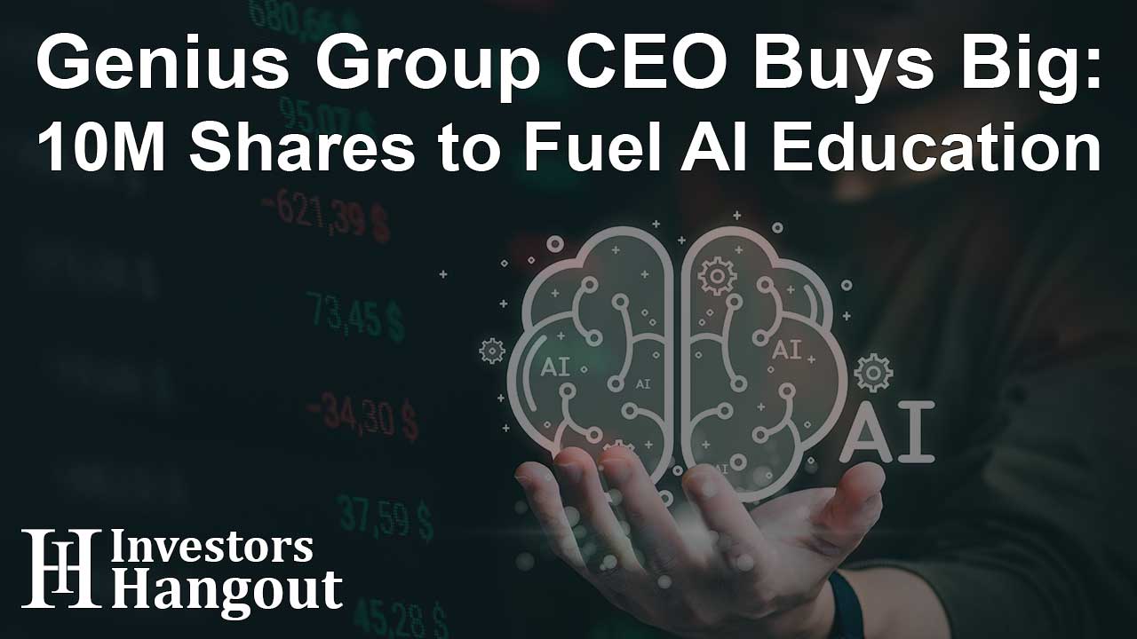 Genius Group CEO Buys Big: 10M Shares to Fuel AI Education - Article Image