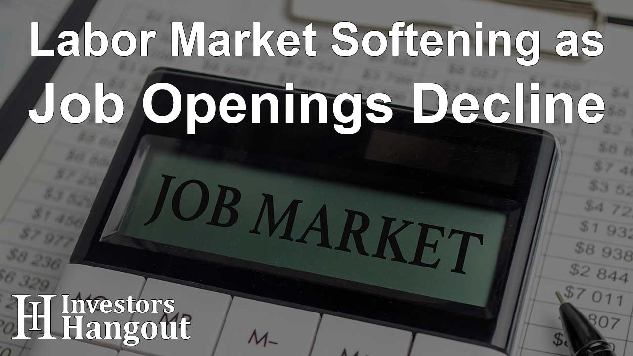 Labor Market Softening as Job Openings Decline - Article Image