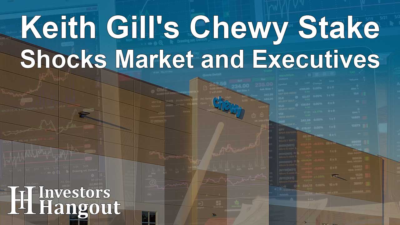 Keith Gill's Chewy Stake Shocks Market and Executives - Article Image