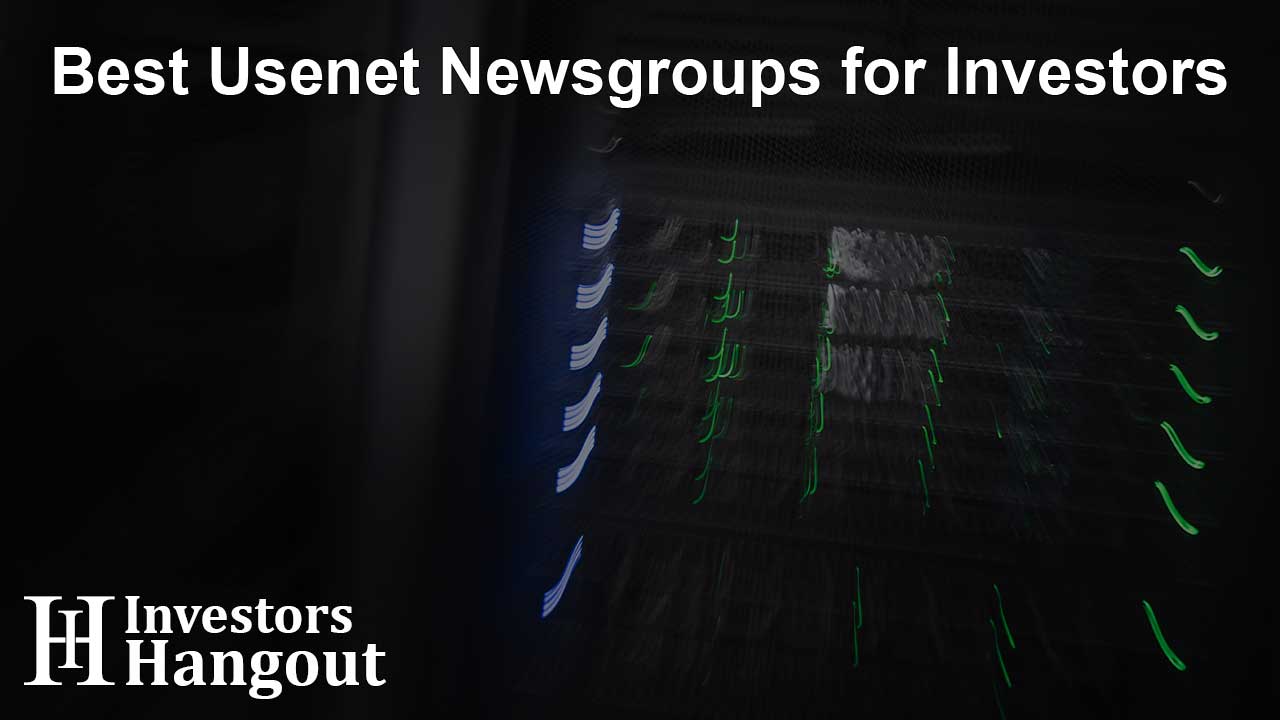 Best Usenet Newsgroups for Investors - Article Image