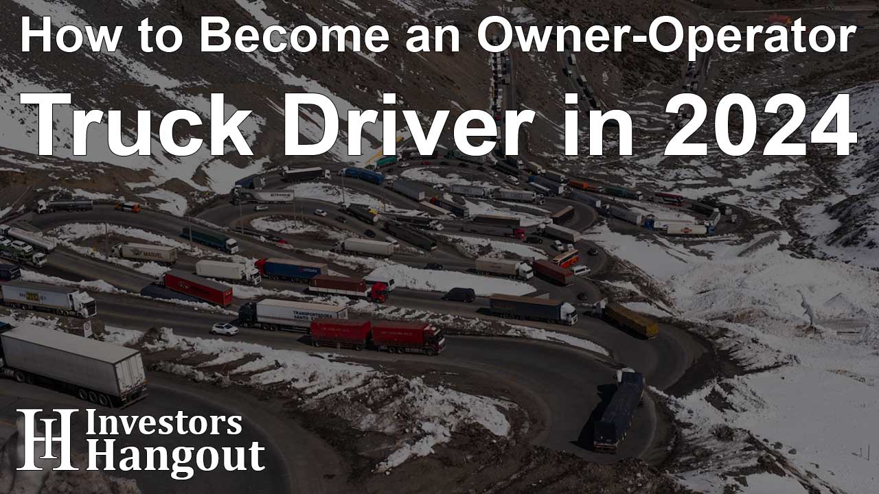 How to Become an Owner-Operator Truck Driver in 2024 - Article Image