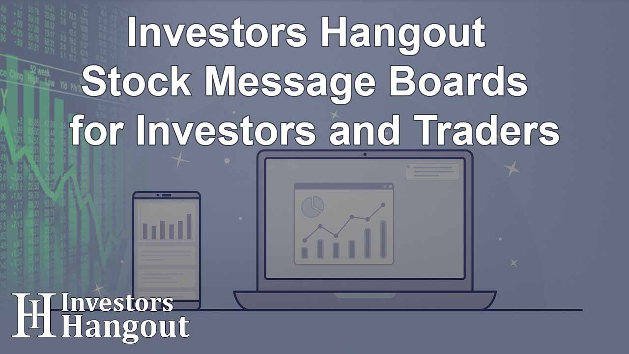 Investors Hangout Stock Message Boards for Investors and Traders
