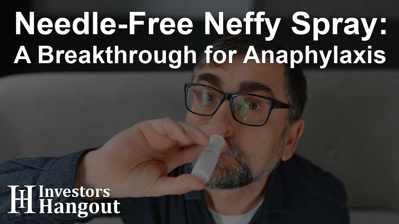 Needle-Free Neffy Spray: A Breakthrough for Anaphylaxis - Article Image