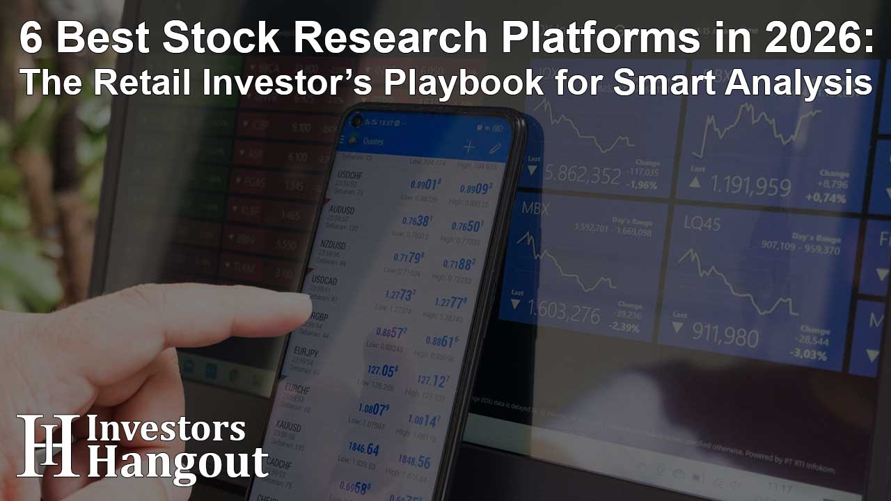 6 Best Stock Research Platforms in 2026: The Retail Investor’s Playbook for Smart Analysis