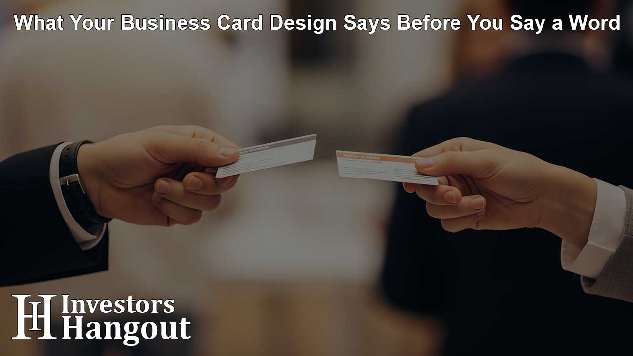 What Your Business Card Design Says Before You Say a Word