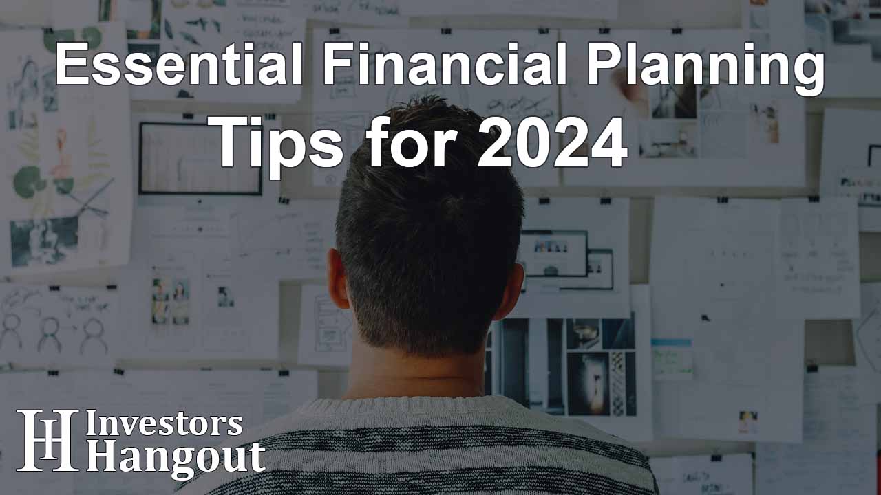 Essential Financial Planning Tips for 2024 - Article Image
