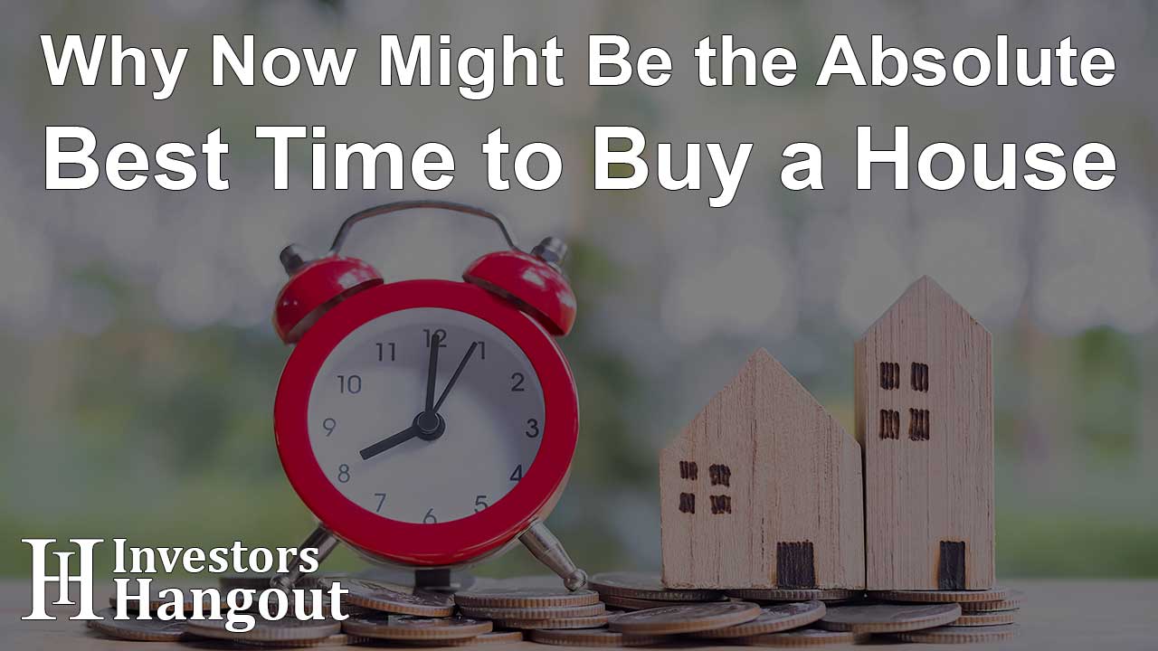 Why Now Might Be the Absolute Best Time to Buy a House - Article Image