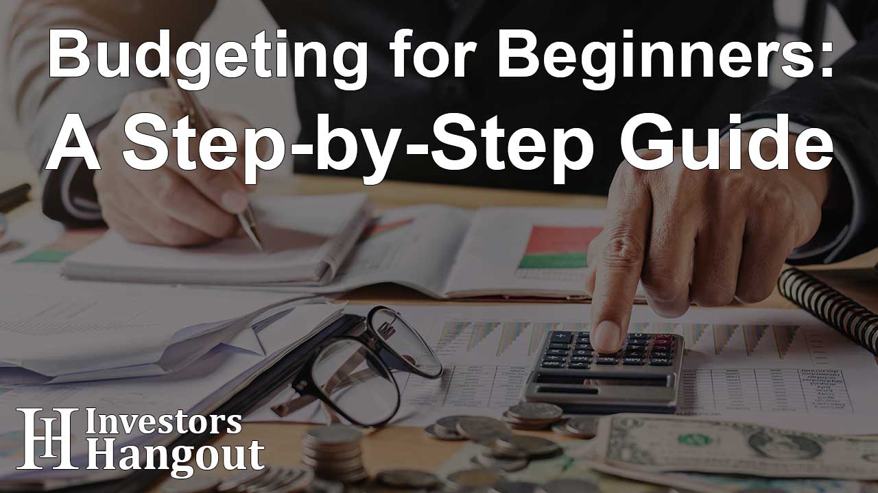 Budgeting for Beginners: A Step-by-Step Guide - Article Image