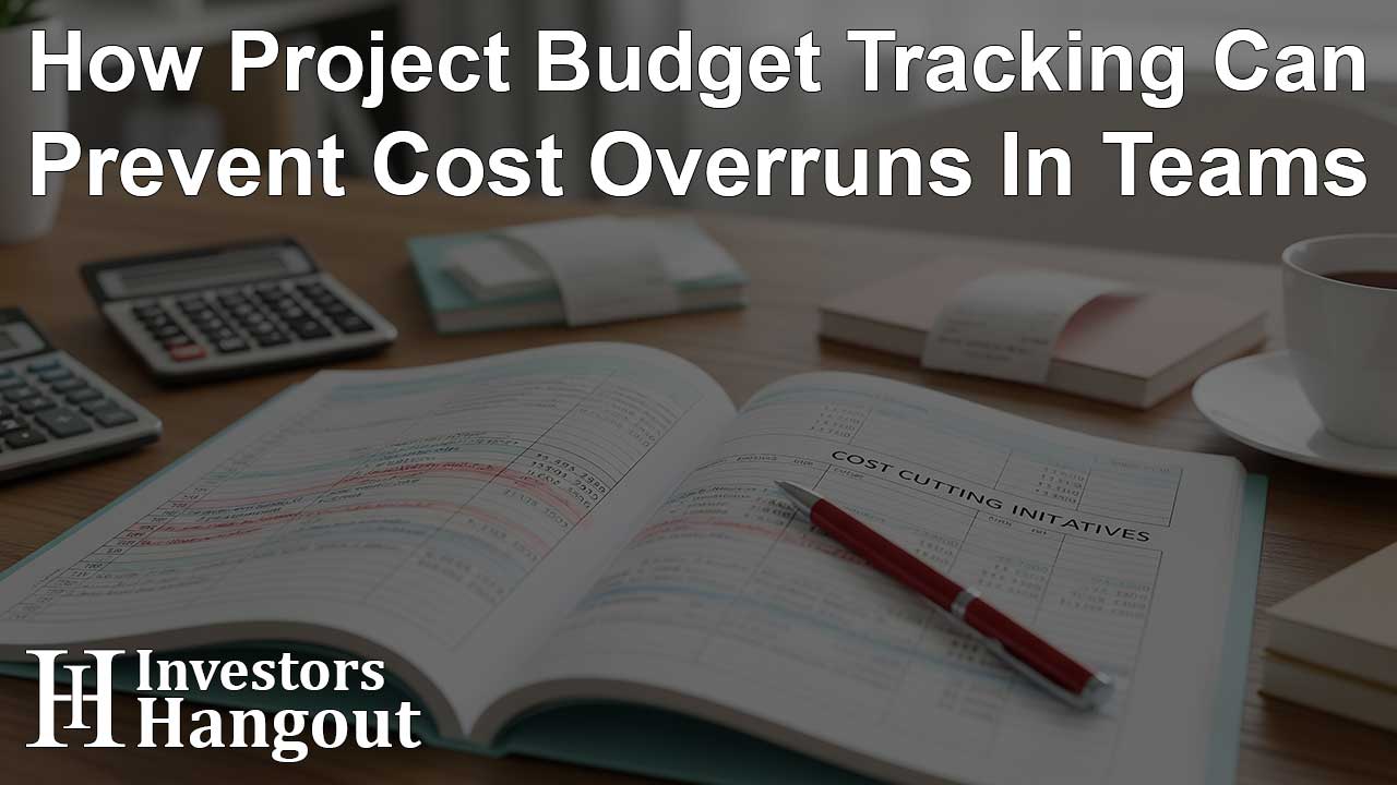 How Project Budget Tracking Can Prevent Cost Overruns In Teams - Article Image
