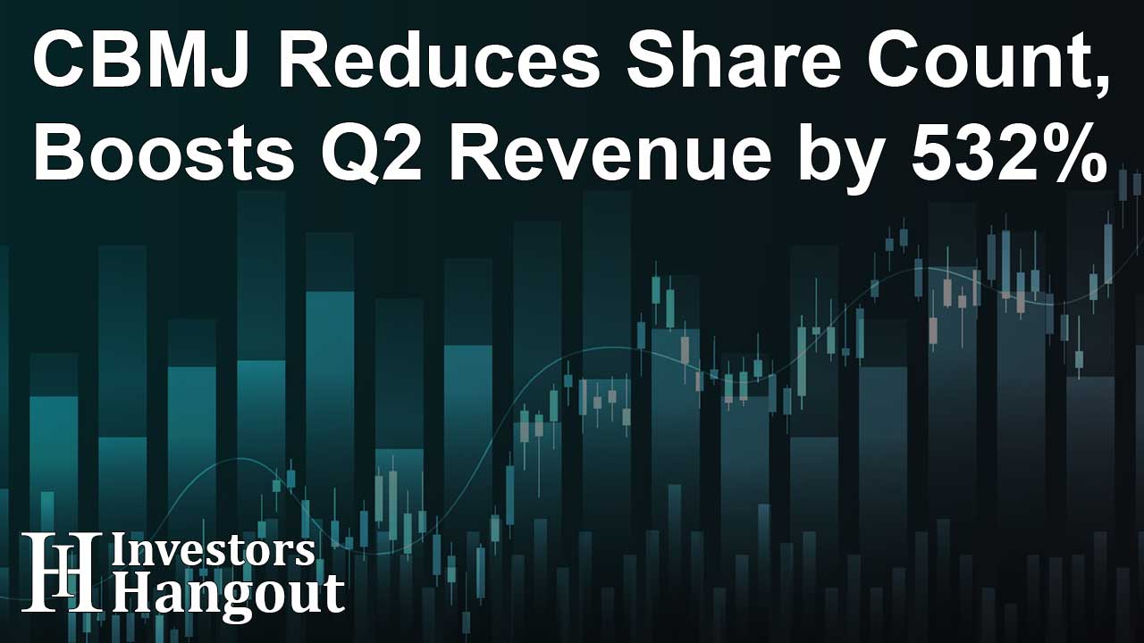 CBMJ Reduces Share Count, Boosts Q2 Revenue by 532% - Article Image