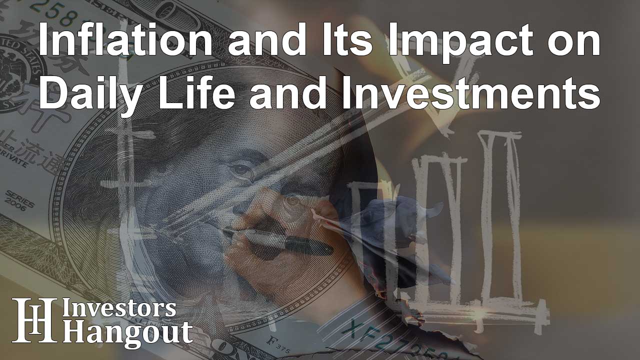 Inflation and Its Impact on Daily Life and Investments