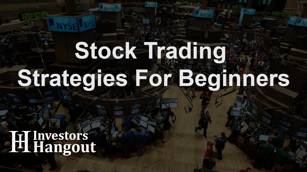 Stock Trading Strategies for Beginners