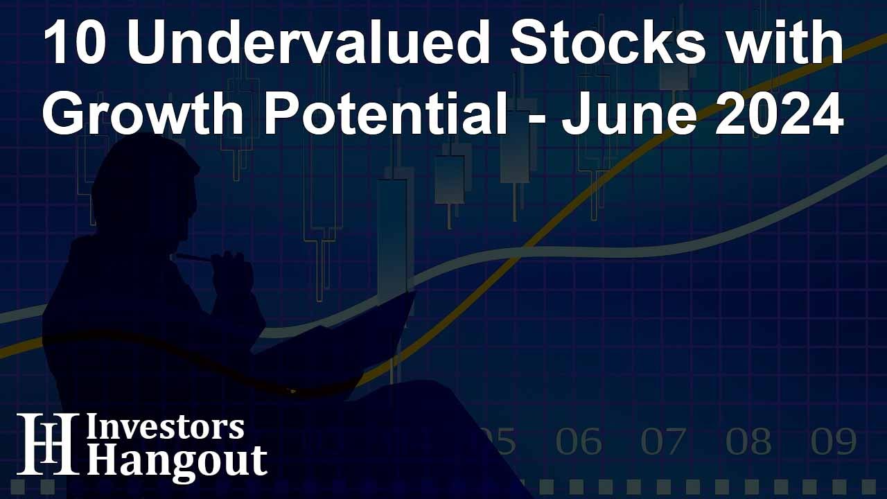 10 Undervalued Stocks with Growth Potential - June 2024 - Article Image