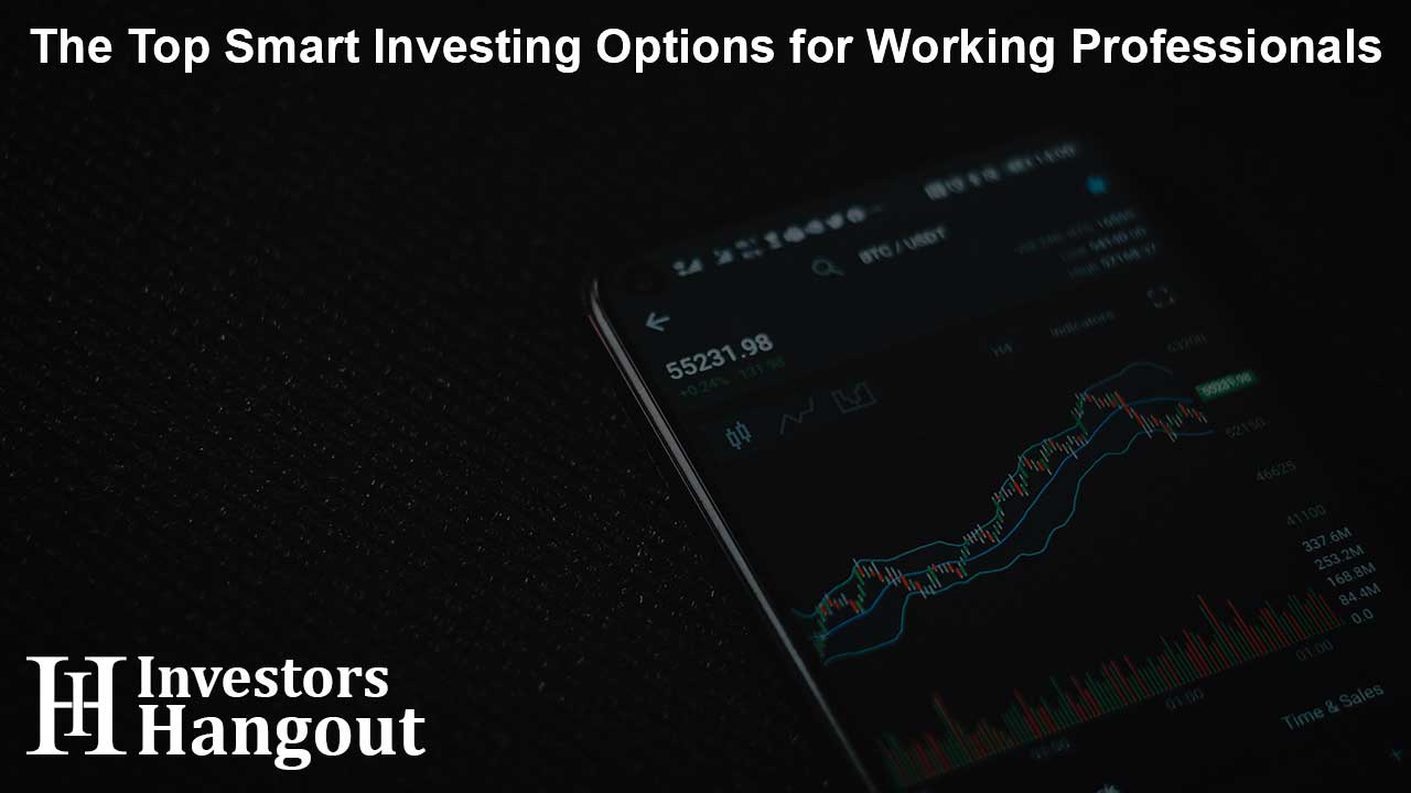 The Top Smart Investing Options for Working Professionals - Article Image