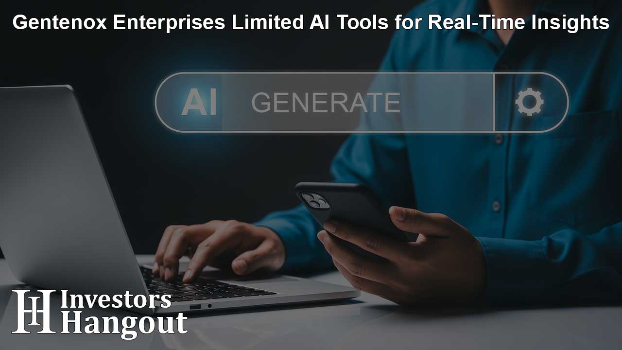 Gentenox Enterprises Limited AI Tools for Real-Time Insights