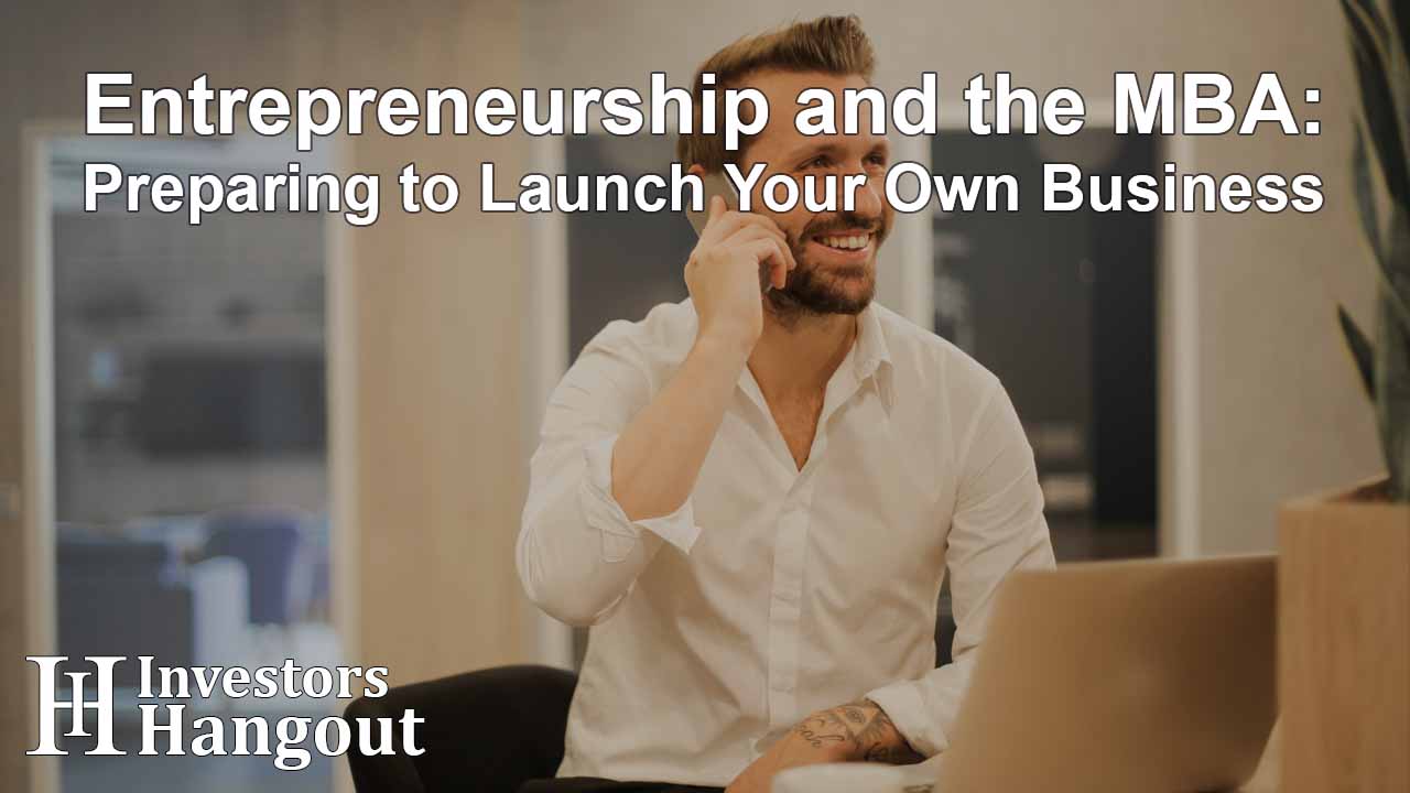 Entrepreneurship and the MBA: Preparing to Launch Your Own Business - Article Image