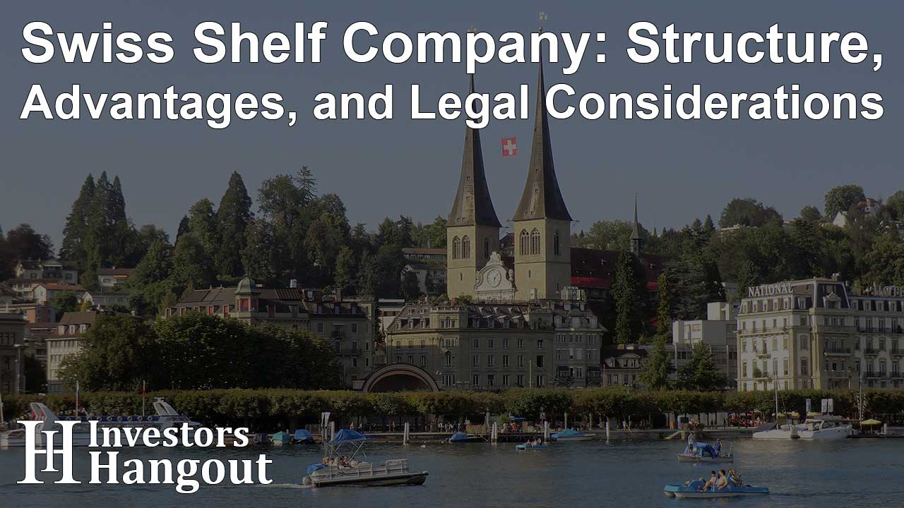 Swiss Shelf Company: Structure, Advantages, and Legal Considerations - Article Image
