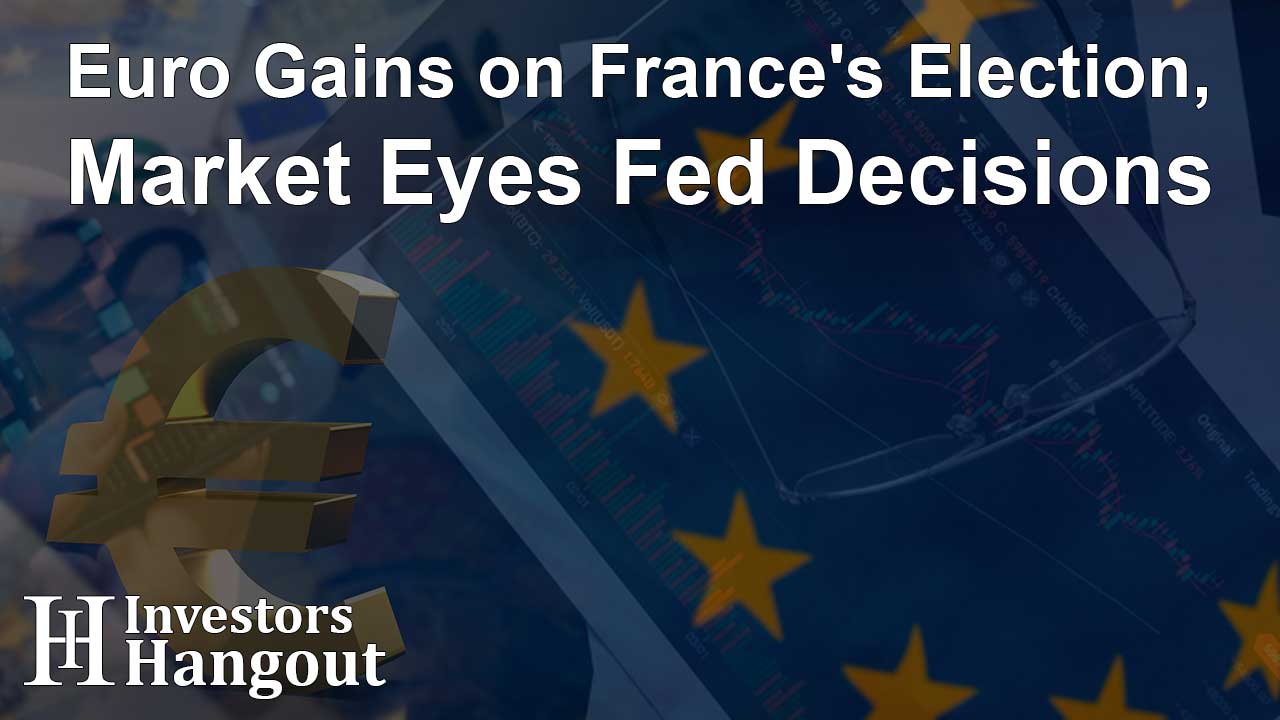 Euro Gains on France's Election, Market Eyes Fed Decisions