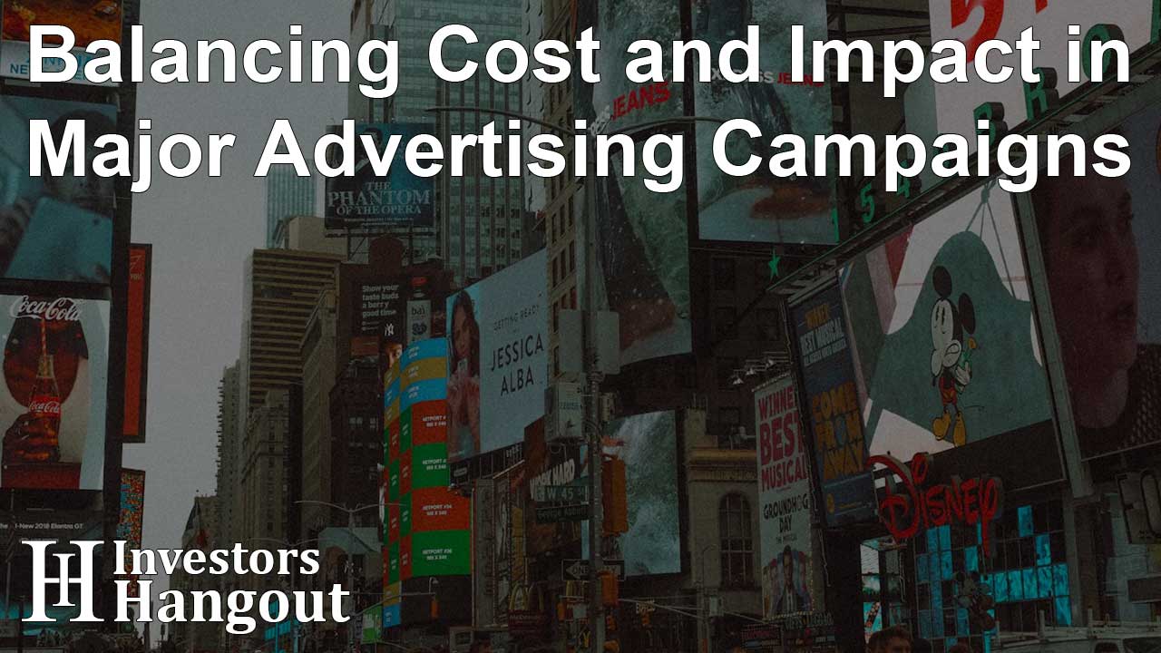 Balancing Cost and Impact in Major Advertising Campaigns - Article Image