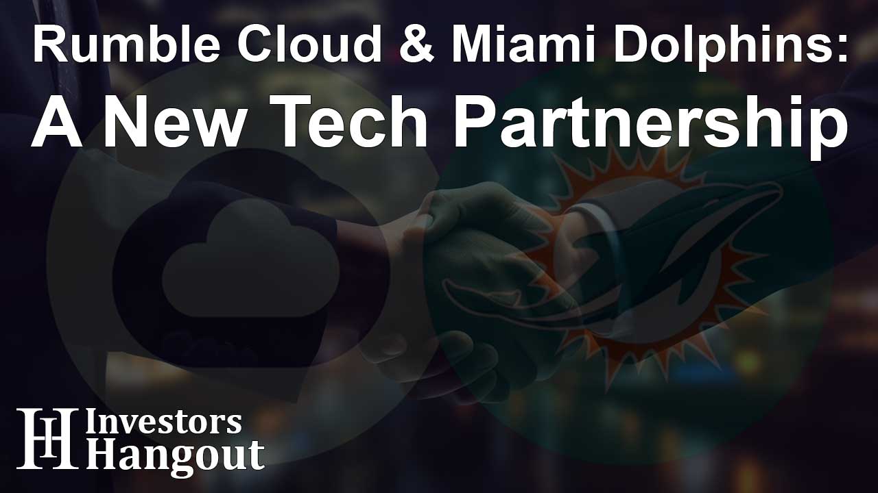 Rumble Cloud & Miami Dolphins: A New Tech Partnership