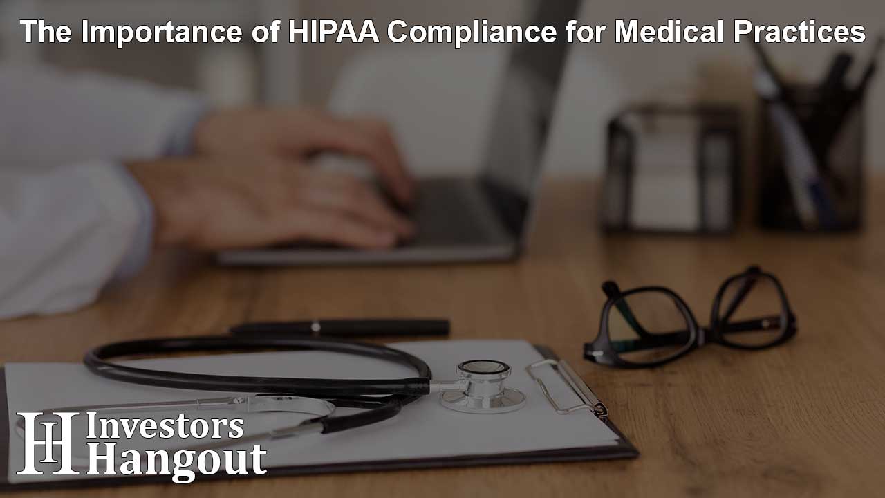 The Importance of HIPAA Compliance for Medical Practices - Article Image