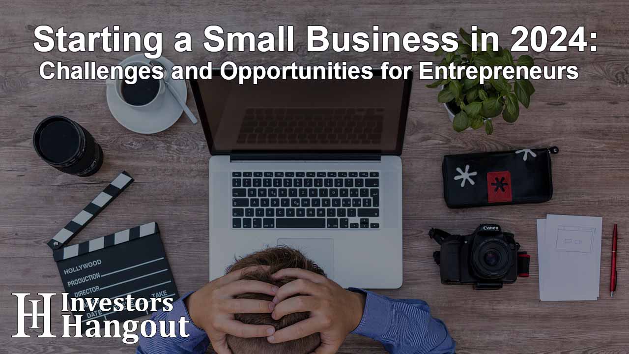 Starting a Small Business in 2024: Challenges and Opportunities for Entrepreneurs - Article Image