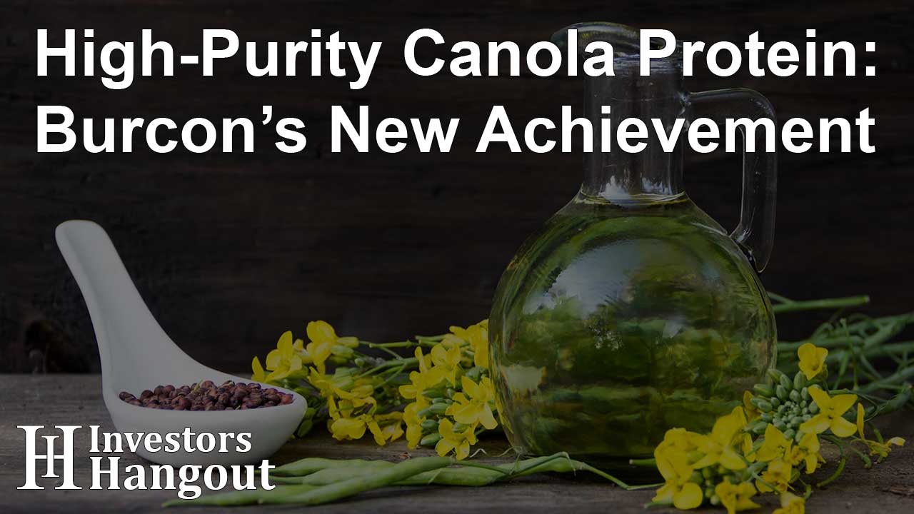 High-Purity Canola Protein: Burcon’s New Achievement