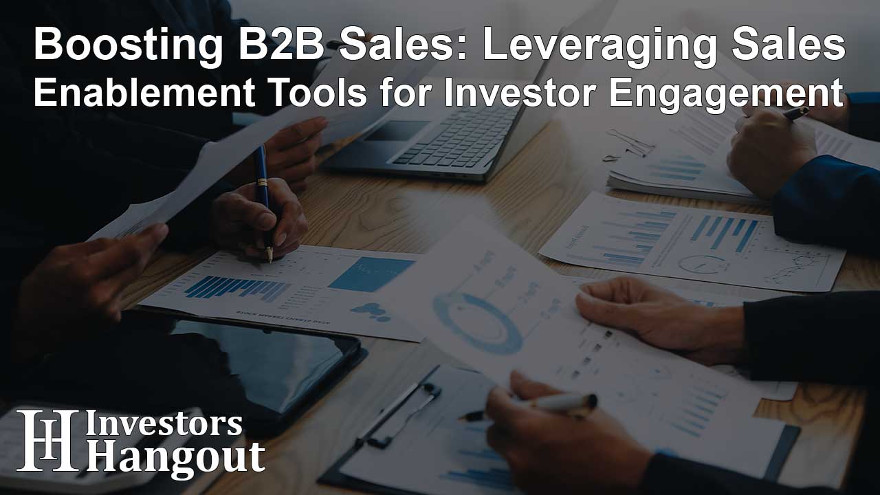 Boosting B2B Sales: Leveraging Sales Enablement Tools for Investor Engagement - Article Image