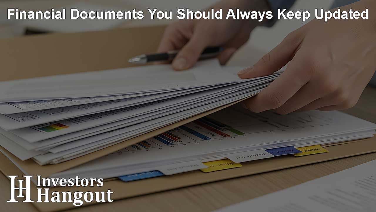 Financial Documents You Should Always Keep Updated