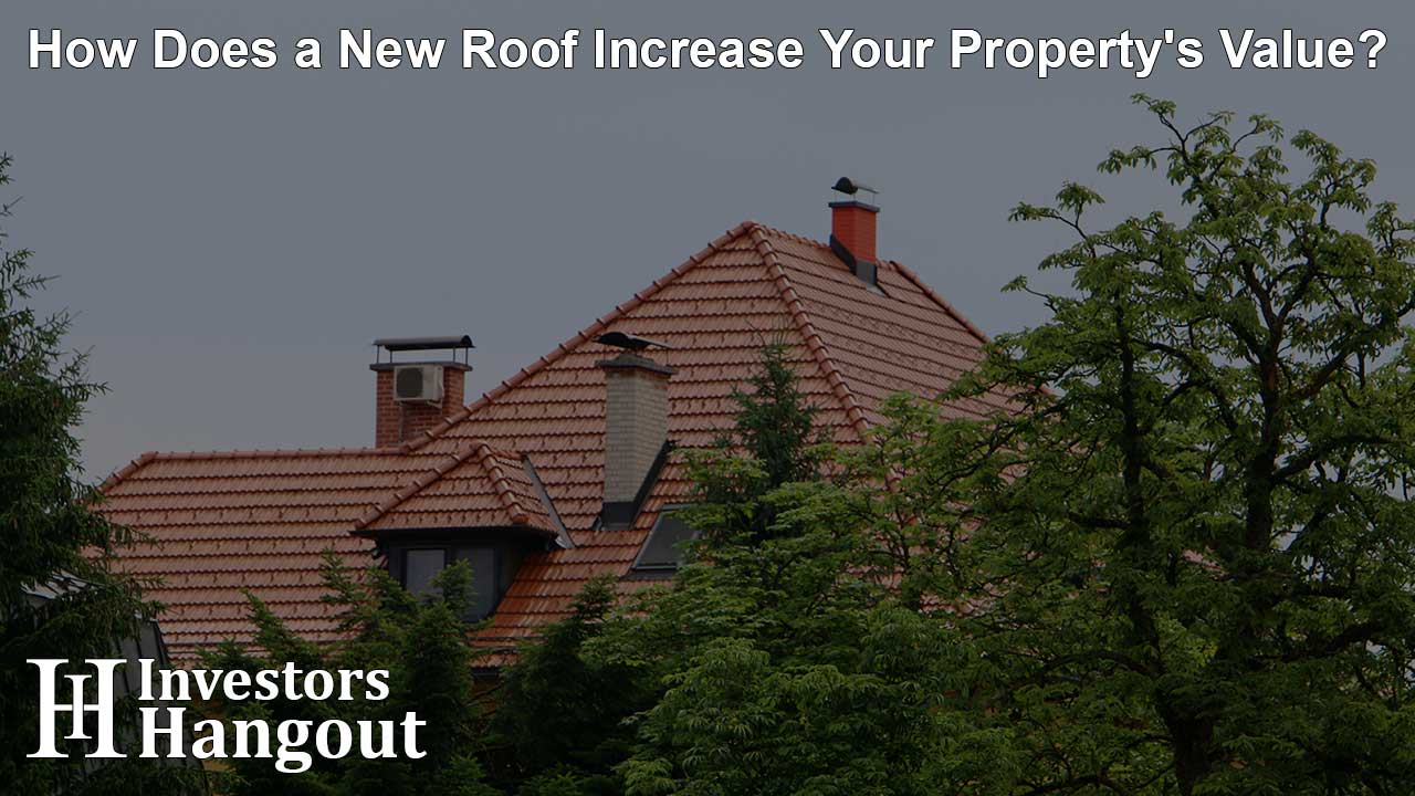 How Does a New Roof Increase Your Property's Value?