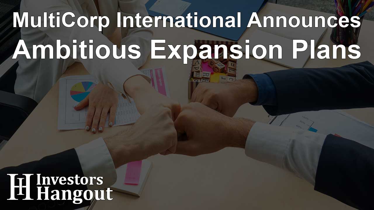 MultiCorp International Announces Ambitious Expansion Plans