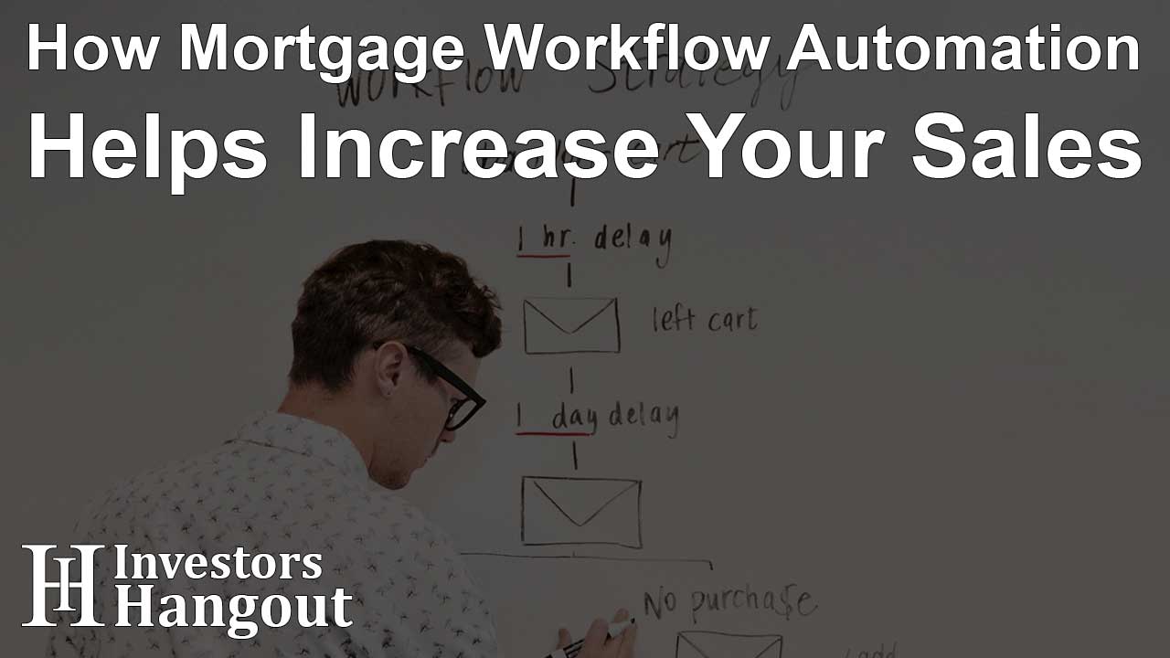 How Mortgage Workflow Automation Helps Increase Your Sales - Article Image