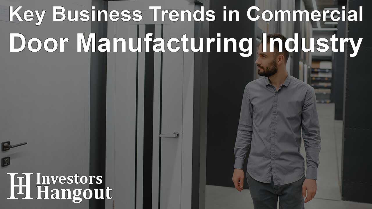 Key Business Trends in Commercial Door Manufacturing Industry - Article Image