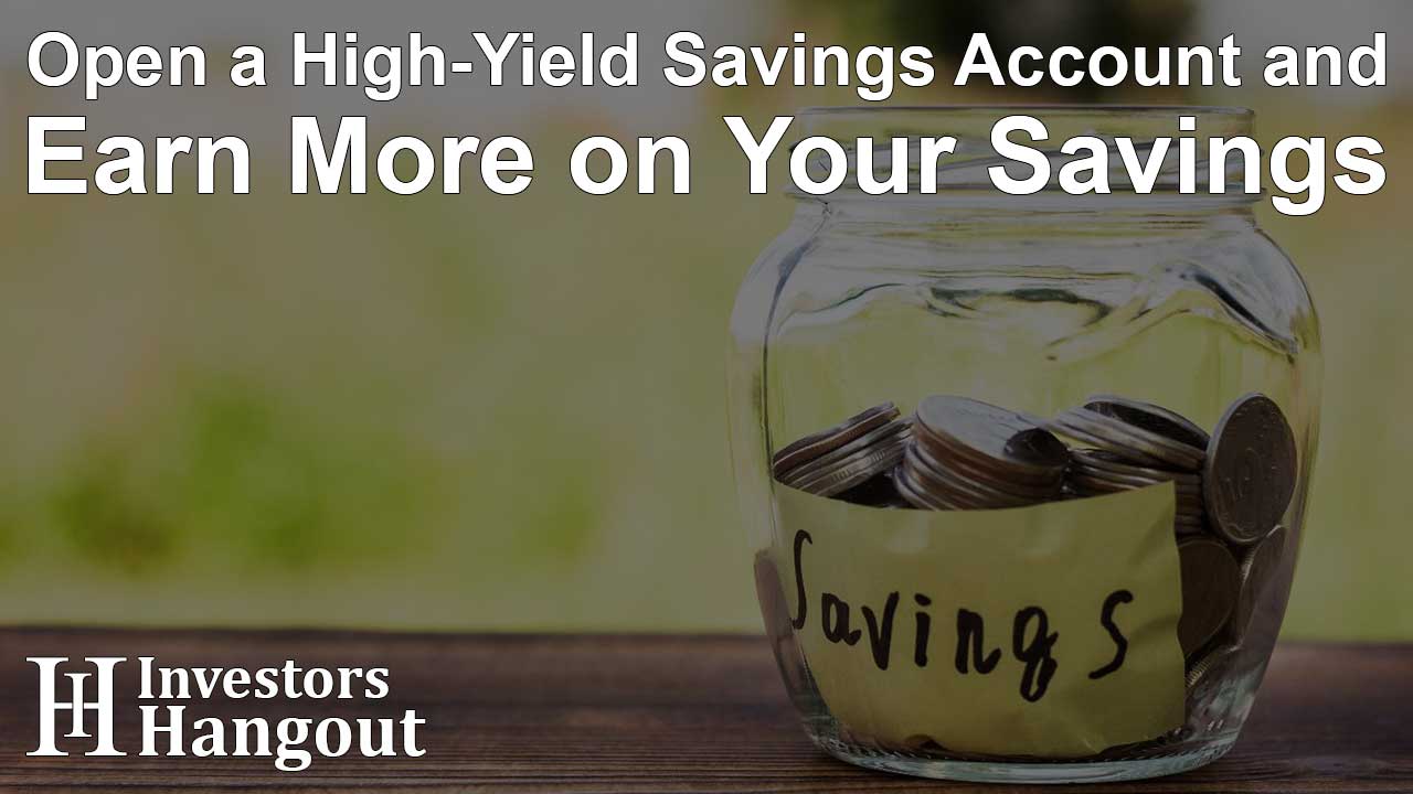 Open a High-Yield Savings Account and Earn More on Your Savings