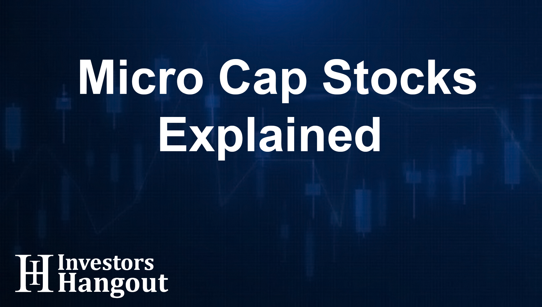 Micro Cap Stocks Explained 2024