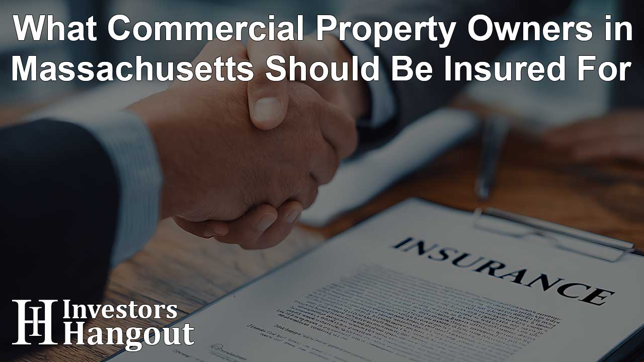 What Commercial Property Owners in Massachusetts Should Be Insured For