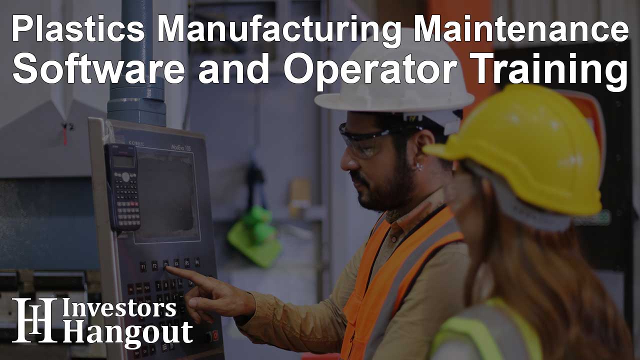Plastics Manufacturing Maintenance Software and Operator Training