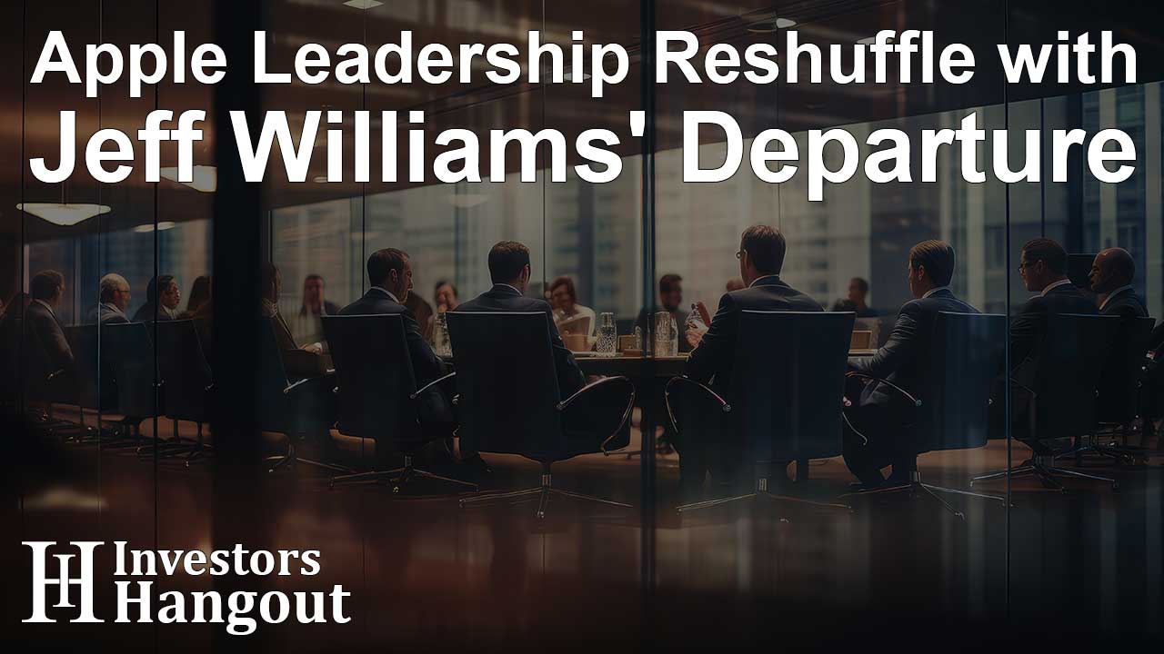 Apple Leadership Reshuffle Begins with Jeff Williams' Departure