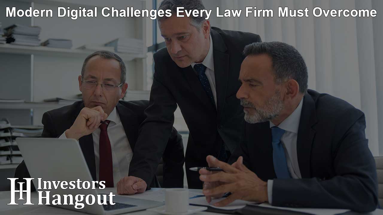 Modern Digital Challenges Every Law Firm Must Overcome