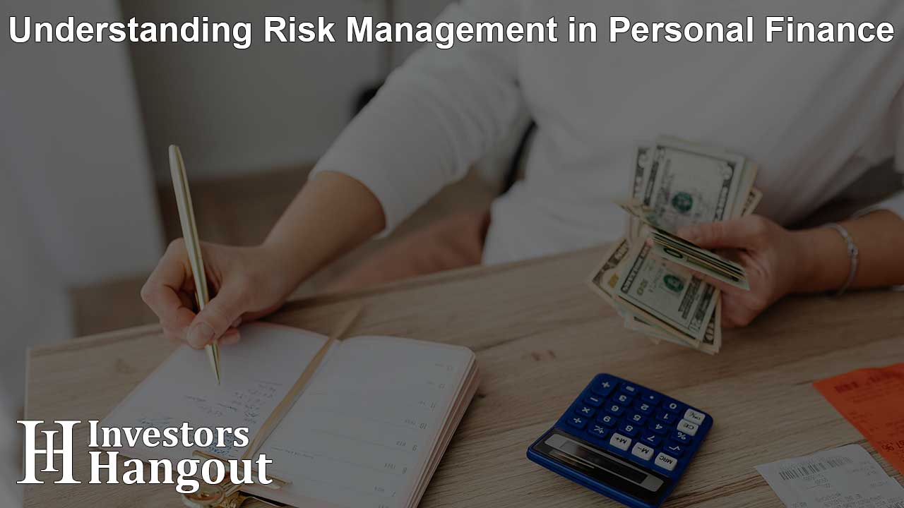 Understanding Risk Management in Personal Finance