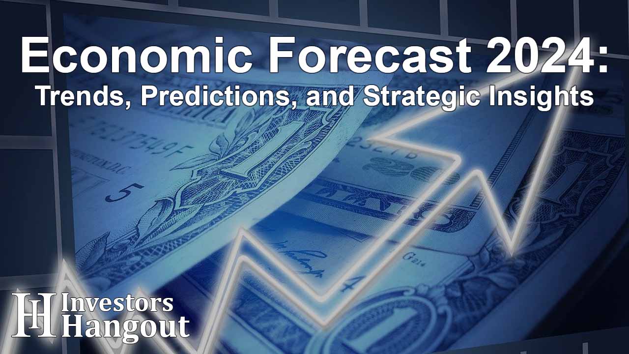 Economic Forecast 2024: Trends, Predictions, and Strategic Insights - Article Image