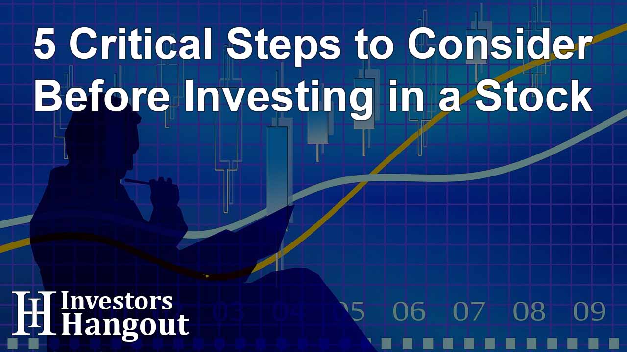 5 Critical Steps to Consider Before Investing in a Stock - Article Image
