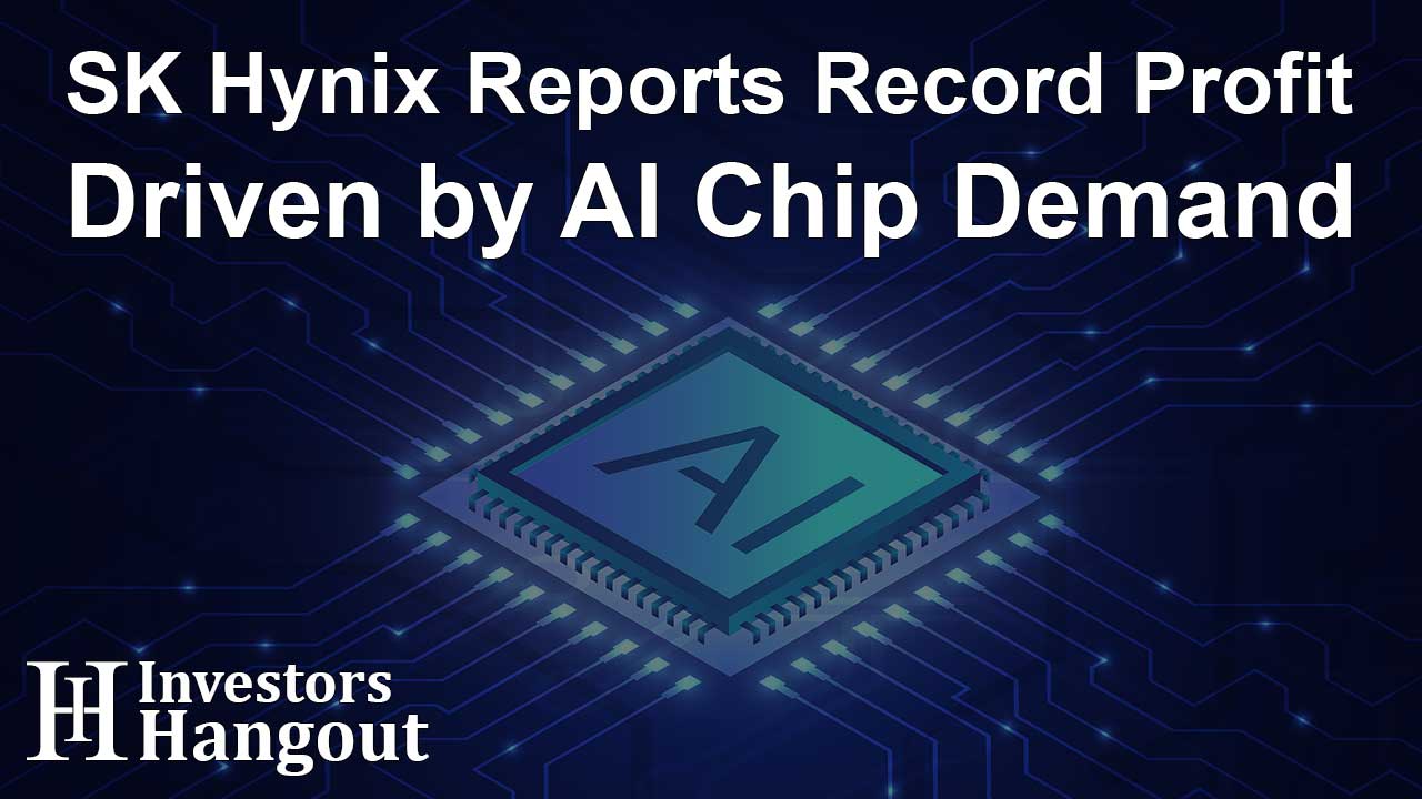 SK Hynix Reports Record Profit Driven by AI Chip Demand