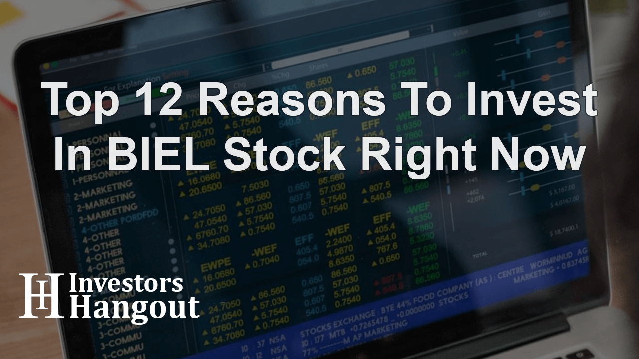 Top 12 Reasons To Invest In BIEL Stock Right Now