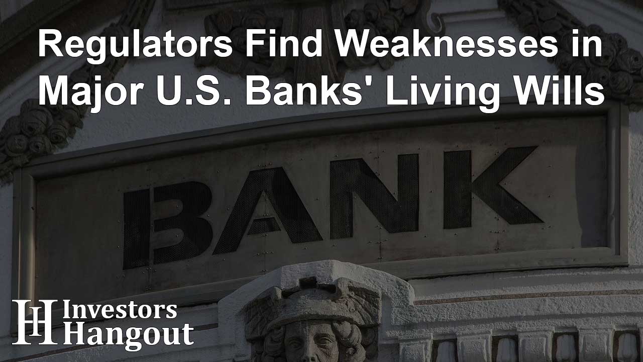 Regulators Find Weaknesses in Major U.S. Banks' Living Wills - Article Image