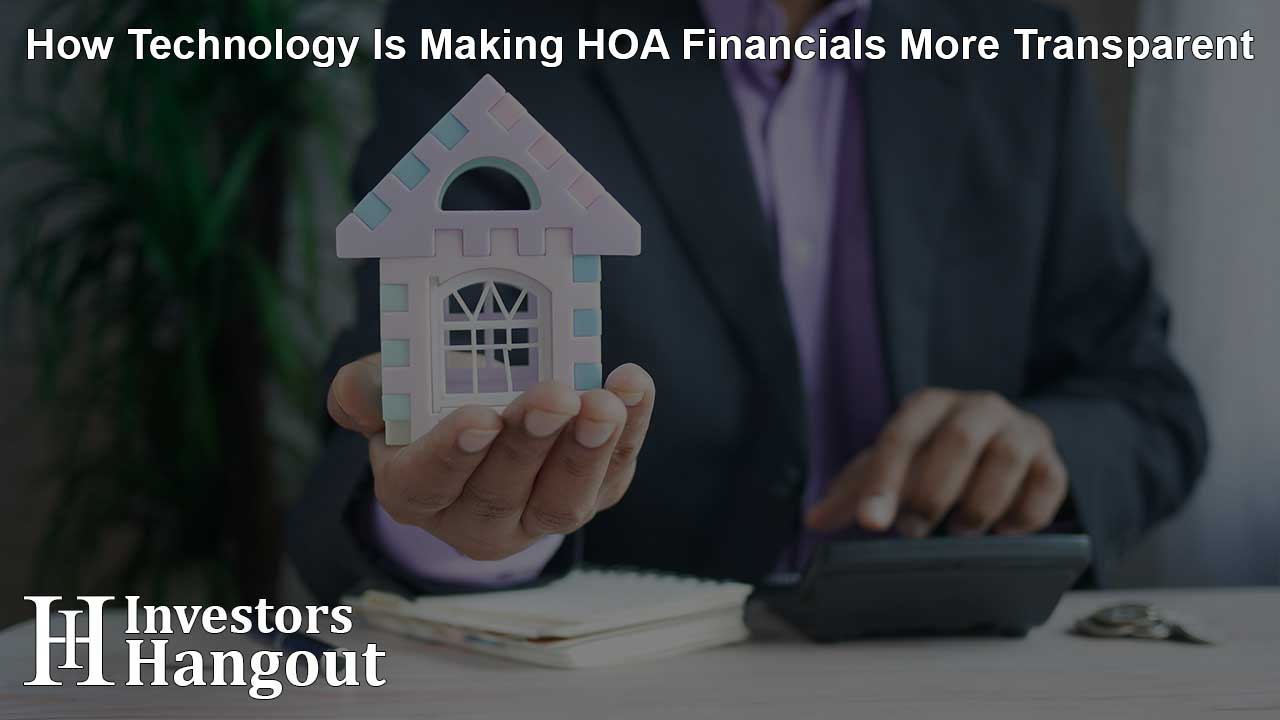 How Technology Is Making HOA Financials More Transparent